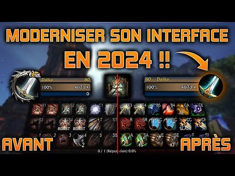 Facilement moderniser son interface WoW en 2024 !!