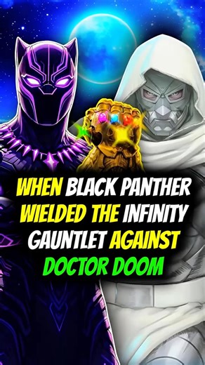 Black Panther wielded the Infinity Gauntlet against Doctor Doom