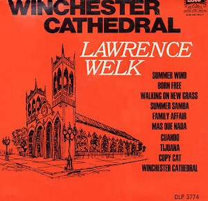 Lawrence Welk - Winchester Cathedral
