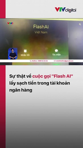 Cuộc gọi từ đầu số lạ, chiếm đoạt tiền trong tài khoản ngân hàng bằng công nghệ trí tuệ nhân tạo liệu có đúng sự thật? #vtv24 #vtvdigital #tiktoknews #FlashAI