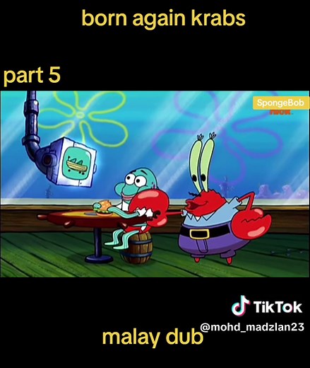 SpongeBob Malay Dub Part 5: Born Again Krabs