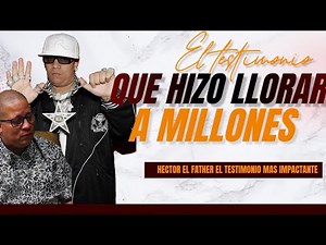 🎤Del Trono del Reggaetón al Púlpito: El Testimonio de Héctor 'El Father' Delgado🔥/😥😥