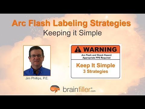 Arc Flash Labeling Strategies – Keeping it Simple!