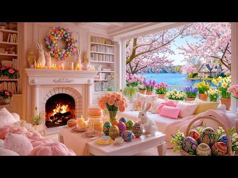 4K Happy Easter Day💐 Cozy Easter Ambience with Calm Piano Music & Fireplace 🐰 Cozy Spring Ambience