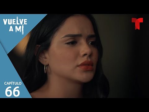 Vuelve a Mí | Capítulo 66: La hora del Sapo | Telemundo Novelas