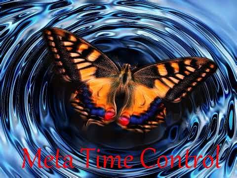 Meta Time Manipulation, Meta Time Control, Omni Time Control