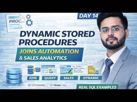 SQL Server full Course for Data Analyst | Day 14 | Dynamic SQL, Stored Procedures & Join Automation