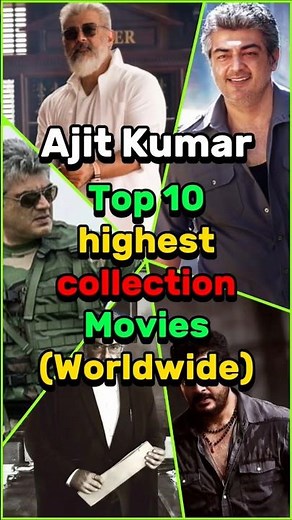 Top 10 Highest-Grossing / Most Successful Ajith Kumar Films