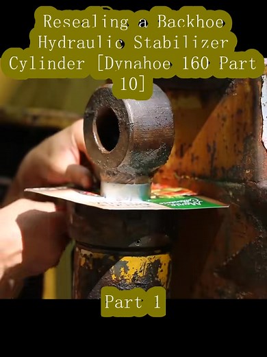 Resealing a Backhoe Hydraulic Stabilizer Cylinder [Dynahoe 160 Part 10] (1) | Engine Rebuild Guy