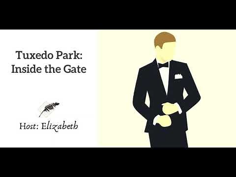 Ep 61 Tuxedo Park Inside the Gate