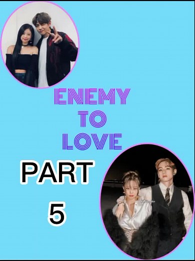 ENEMY TO LOVE Part 5: Unveiling Stories Through Images
