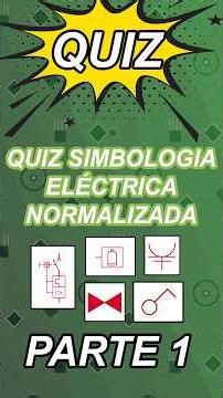 Quiz simbología Eléctrica Normalizada | PARTE 1