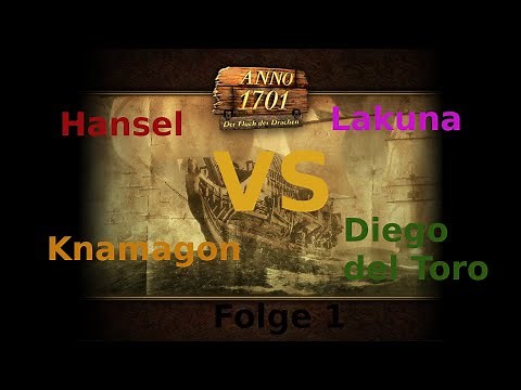 Anno 1701 History Edition | Multiplayer | Folge 1 | Lakuna VS Knamagon VS Hansel VS Diego del Torro
