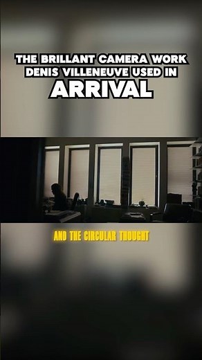 Denis Villeneuve’s genius camera work in ARRIVAL