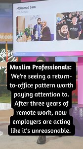 Muslim Professionals: We're seeing a return-to-office pattern worth...