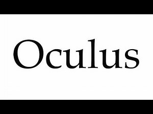 How to Pronounce Oculus