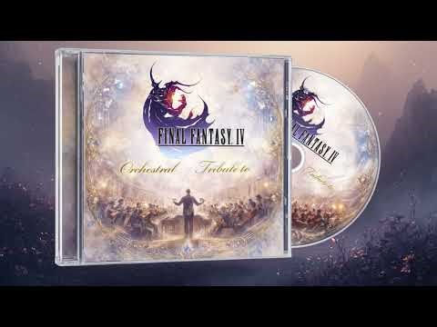 Orchestral Tribute To Final Fantasy IV (FULL ALBUM)