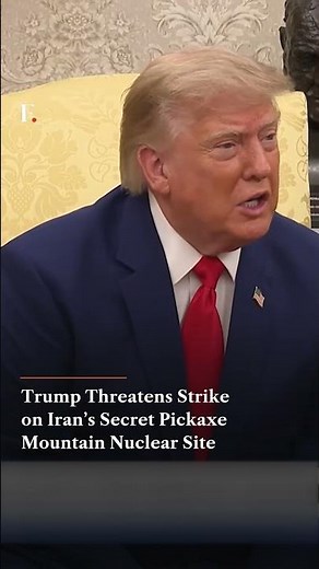 Trump Threatens Strike on Iran’s Secret Pickaxe Mountain Nuclear Site