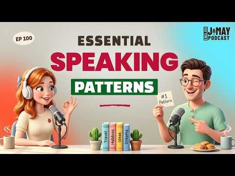 15 Essential English Speaking Patterns That Make You Sound Fluent (Use These Every Day!)