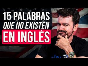 15 Spanish Words That Have No English Translation (and What to Do to Translate Them)