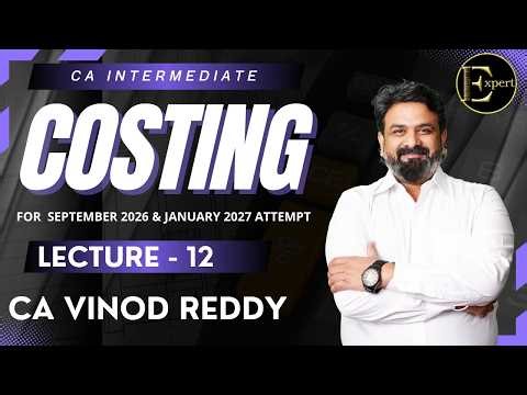 DAY-12 | CA INTER | COSTING | FOR SEPT26 /JAN27 / | By CA Vinod Reddy