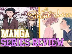 A Silent Voice (Koe no Katachi) - Full Manga Series Review - No Spoilers!