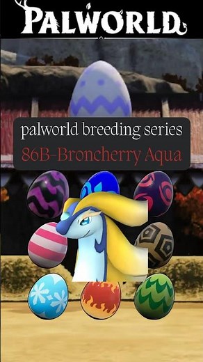 Broncherry Aqua breeding | full palworld breeding series #palworld #breeding #pals