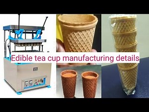 Edible tea cups making machine cost/monthly profit/is worker required/full details of edible teacups