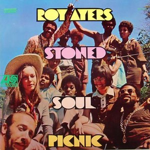 Roy Ayers - Stoned Soul Picnic