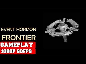 Event Horizon - Frontier Gameplay (PC)