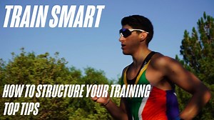Top Tips on How to Train Smart – What Your Structure Should Look Like