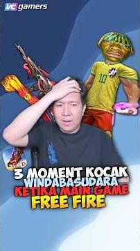 3 MOMENT KOCAK WINDABASUDARA KETIKA MAIN GAME FREE FIRE #freefire #vcgamers #topupantiscam #shorts
