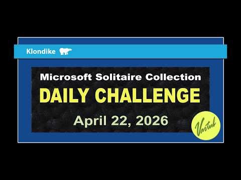 Microsoft Solitaire Collection | Daily Challenge April 22, 2026 | Klondike Hard