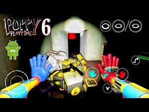 Poppy Playtime Chapter 6 Mobile New Update V2.1.0 Fan Made Full Gameplay Walkthrough