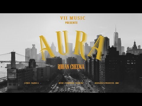 Aura | Official Song 2025 | Rohan Cheema | Lyrics Bajwa G #viimusic
