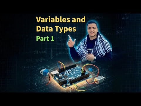 Arduino Basics : Variables And Data Types P1