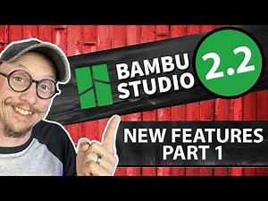 Bambu Studio 2.2: The Best New Features Explained Pt. 1