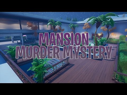 Mansion – Murder Mystery (Fortnite Creative Map + Code)