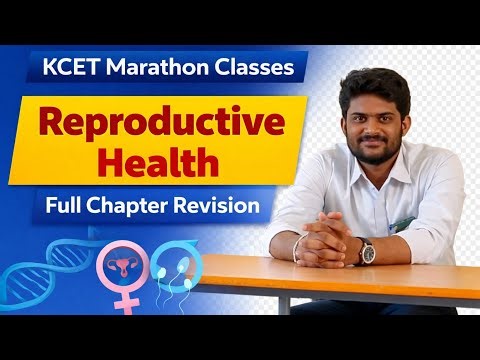 KCET- Reproductive Health || Synopsis || #cet #puc #kannada