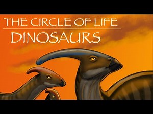 The Circle of Life: Dinosaurs (part 1 WIP)