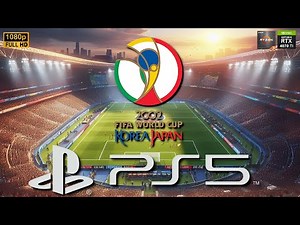 2002 FIFA World Cup - PS5™ Gameplay [1080p]