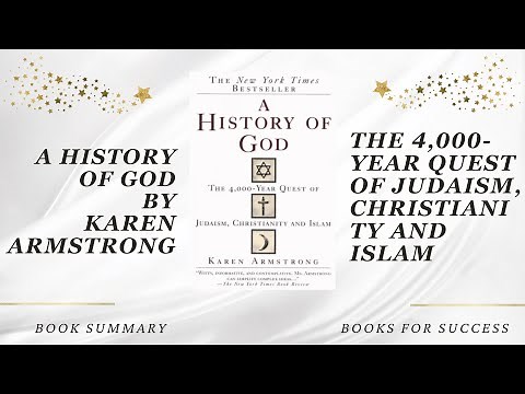 A History of God: The 4,000-Year Quest of Judaism, Christianity and Islam by Karen Armstrong