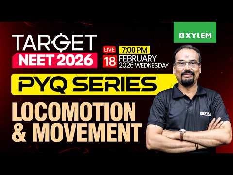 Target NEET 2026 - Locomotion And Movement | PYQ Series | Xylem NEET