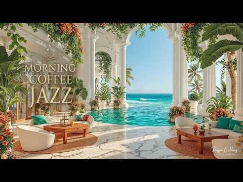 Morning Coffee Jazz | Smooth Bossa Nova & Instrumental Jazz Music for Positive Energy Daily