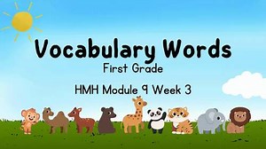 HMH Into Reading First Grade Need to Know Words: Module 9 Week 3