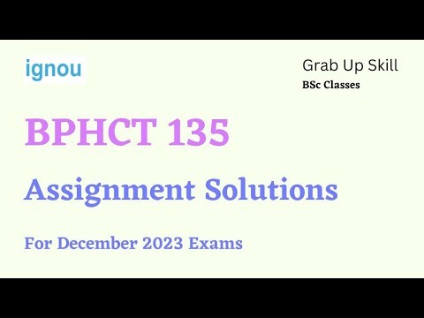 BPHCT 135 Assignment Solutions BSCG