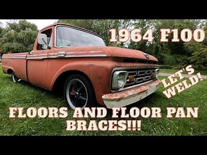 1964 F100 Restomod DIY floors and floor pan braces!! All the welding to replace those cab mounts!