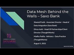 Data Mesh Behind the Walls – Saxo Bank; Data Mesh Learning Meetup #009