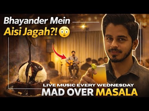 Bhayandar ka Hidden Gem? 🔥 Mad Over Masala With Live Music!