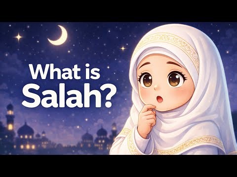 What is Salah? 🕌 | Episode 1 |(Salah Series)